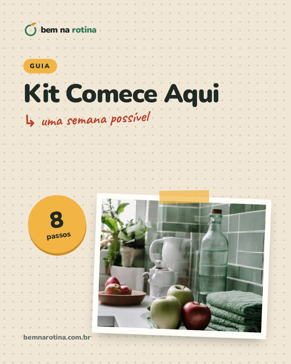 Capa do guia Kit Comece Aqui, com o selo de 8 passos e a foto de uma garrafa de água na bancada