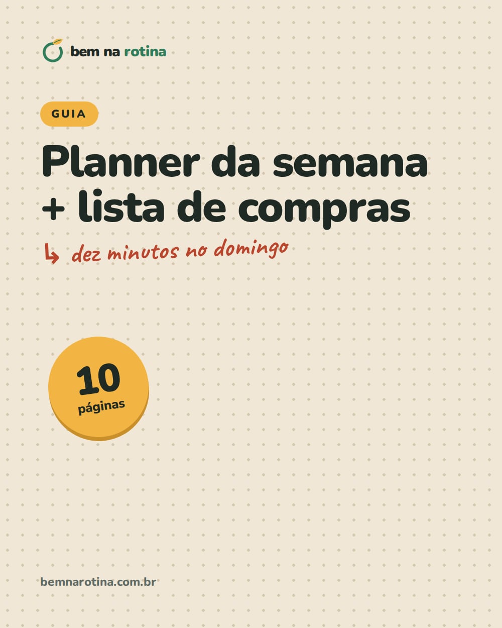 Capa do Planner da semana + lista de compras, com o selo de 10 páginas